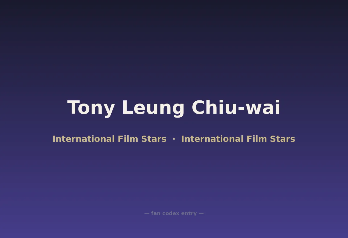 Tony Leung Chiu-wai